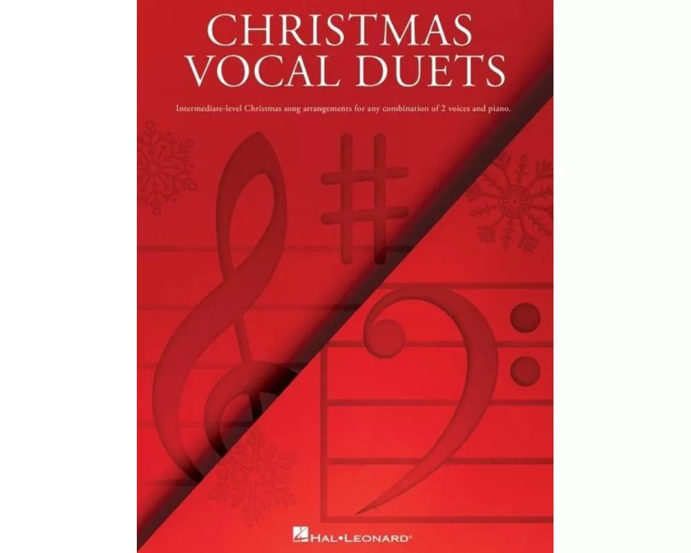 Christmas Vocal Duets: Intermediate-Level Christmas Song Arrangements for Any Combination of 2 Voices & Piano