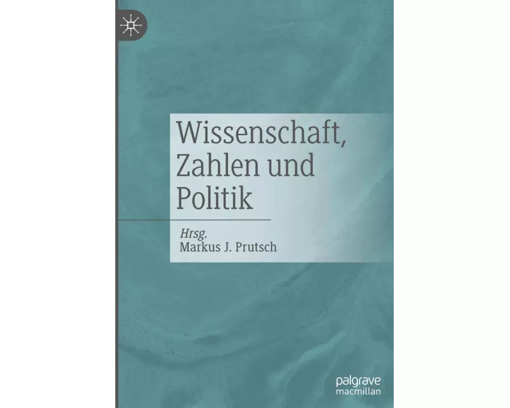 Wissenschaft, Zahlen und Politik