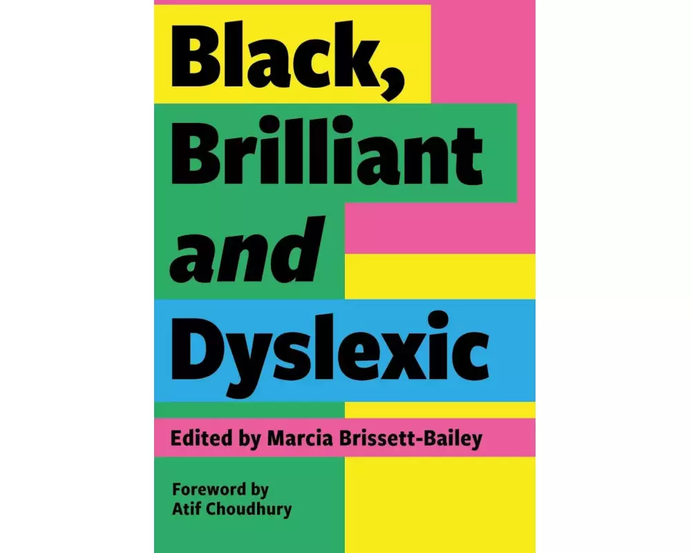 Black, Brilliant and Dyslexic