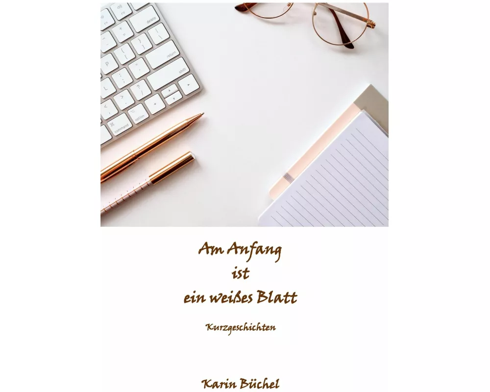 Am Anfang ist ein weißes Blatt