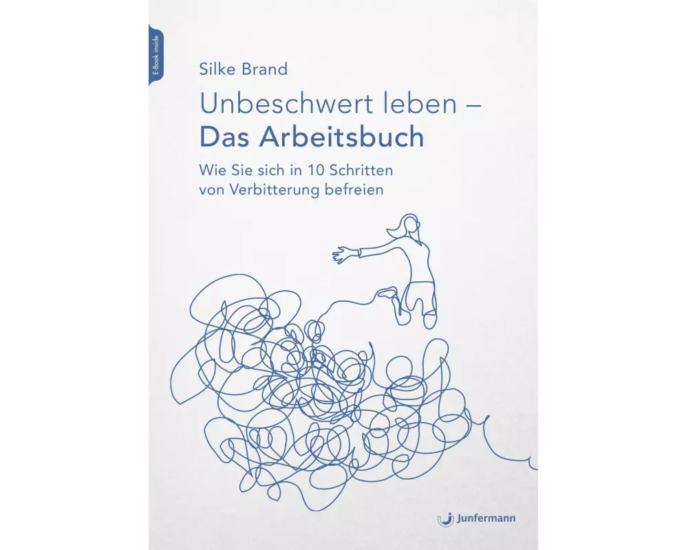 Unbeschwert leben - das Arbeitsbuch