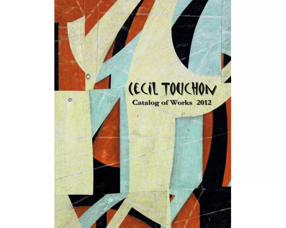 Cecil Touchon - 2012 Catalog of Works