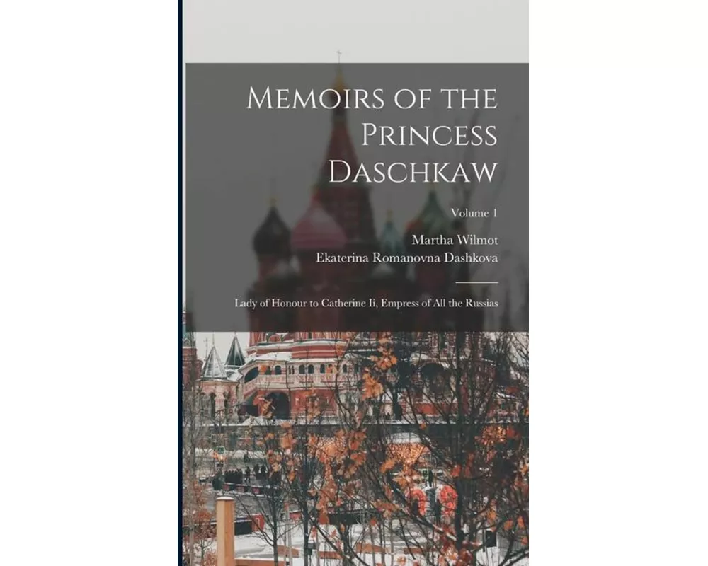 Memoirs of the Princess Daschkaw