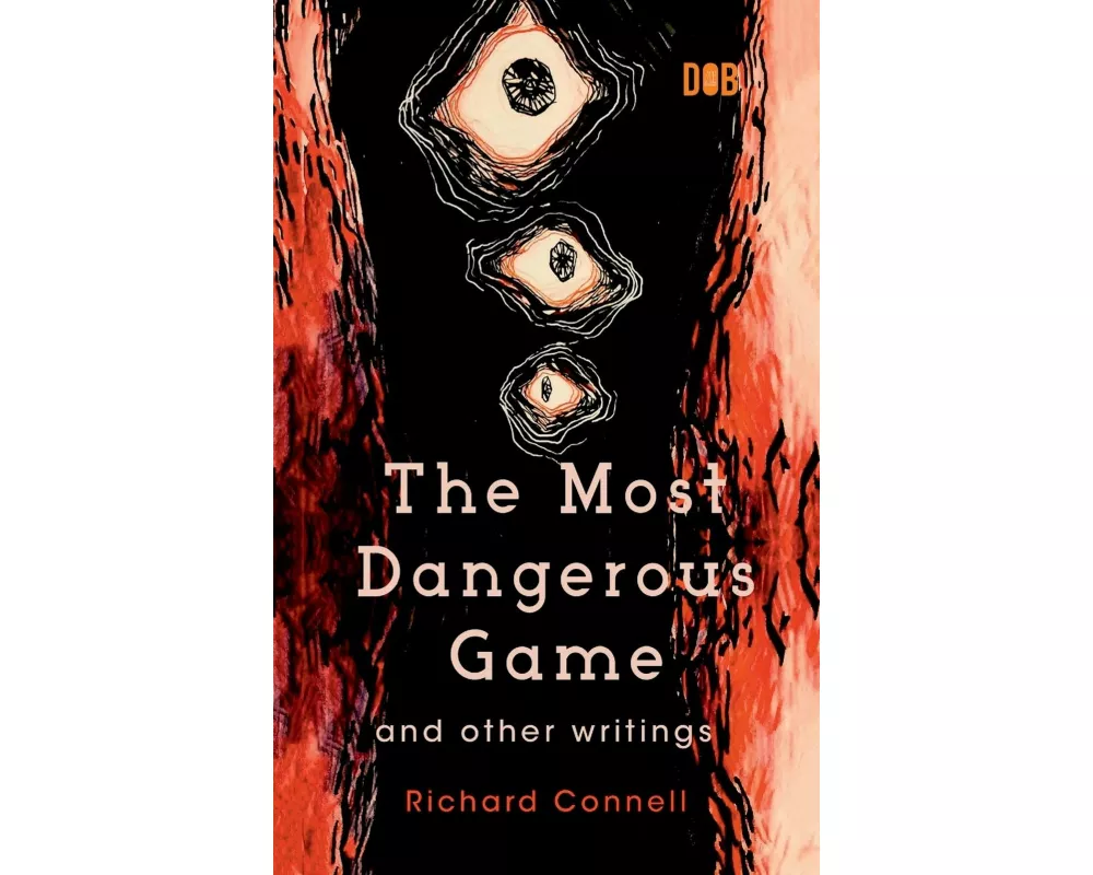 The Most Dangerous Game And Other Writings