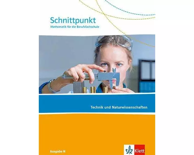 Schnittpunkt Ausgabe N. Schulbuch. Mathematik für die Berufsfachschule - Technik und Naturwissenschaften