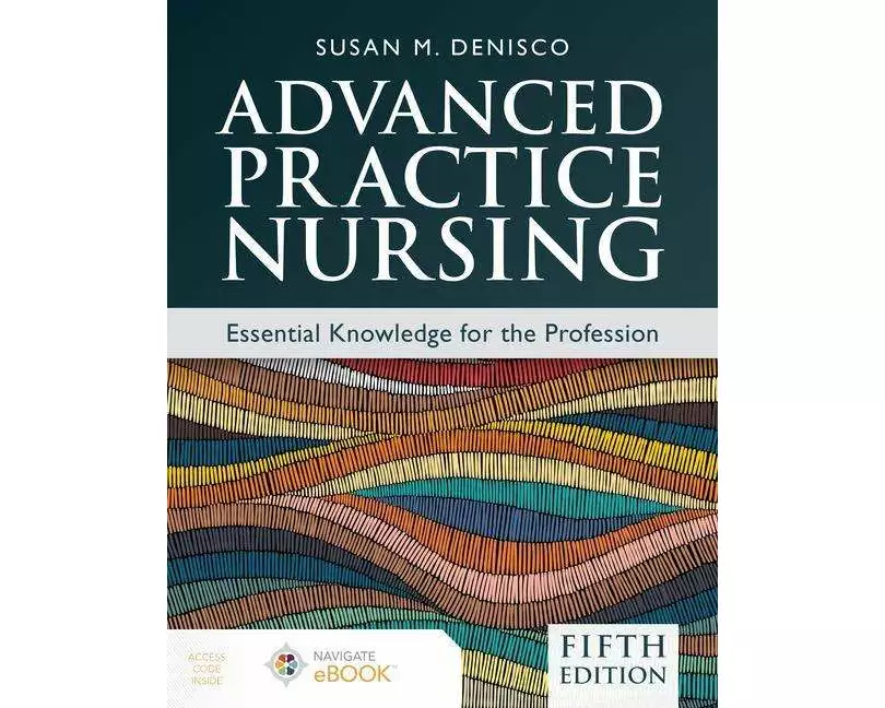 Advanced Practice Nursing: Essential Knowledge for the Profession