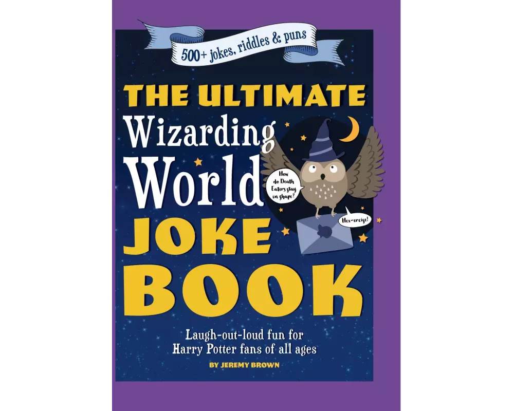 The Ultimate Wizarding World Joke Book
