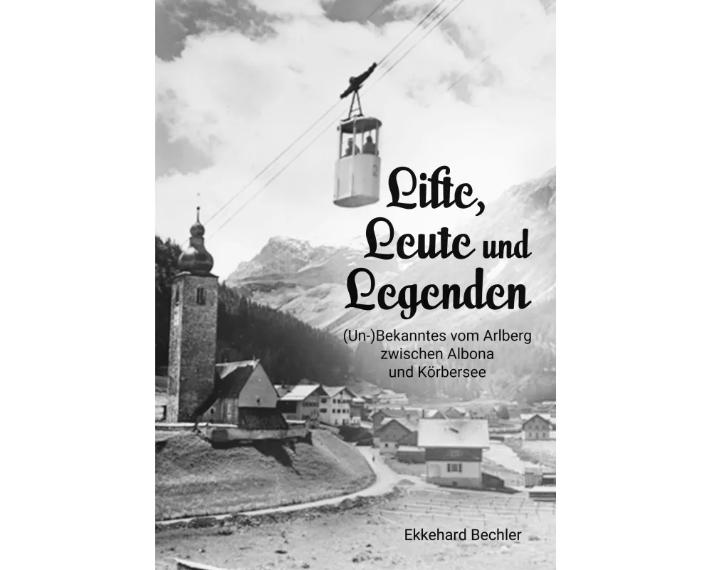 Lifte, Leute und Legenden