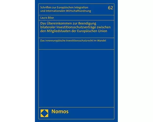Das Übereinkommen zur Beendigung bilateraler Investitionsschutzverträge zwischen den Mitgliedstaaten der Europäischen Union