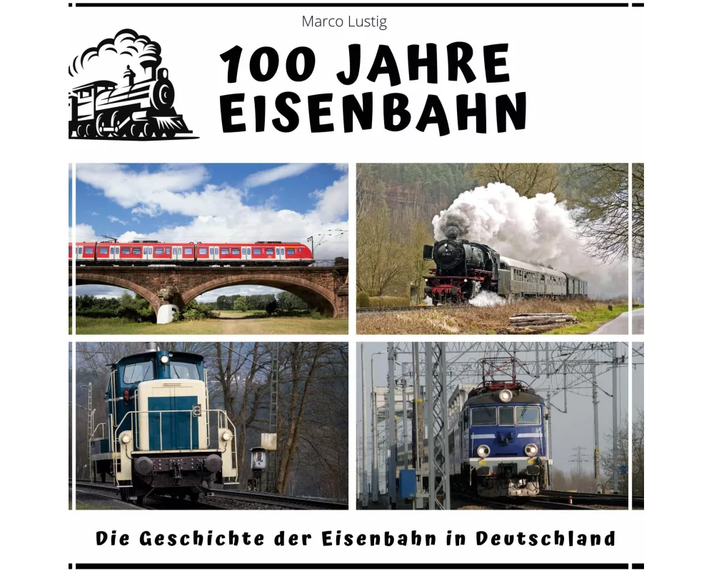 100 Jahre Eisenbahn