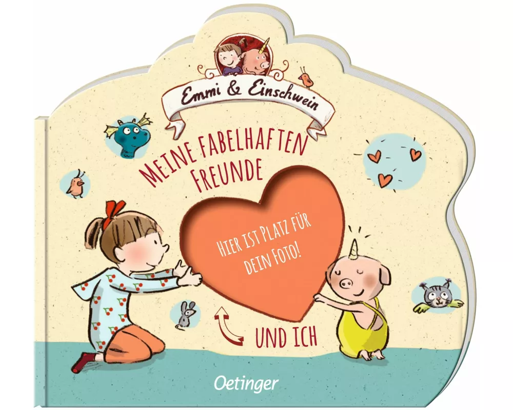 Emmi & Einschwein. Meine fabelhaften Freunde und ich