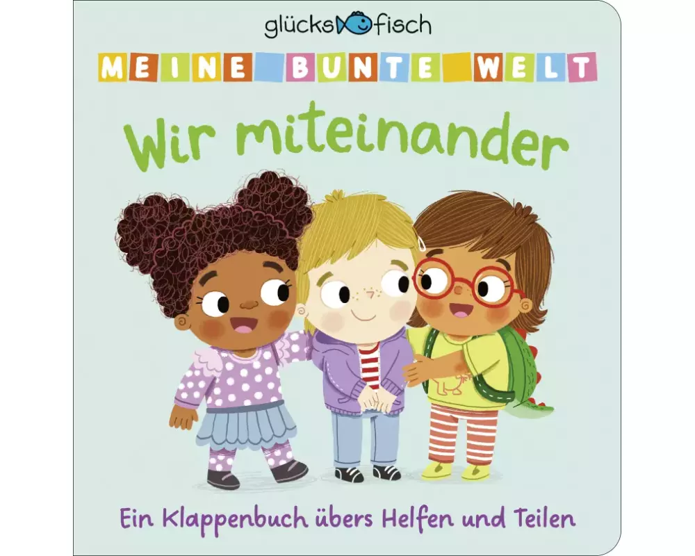 Glücksfisch: Meine bunte Welt: Wir miteinander