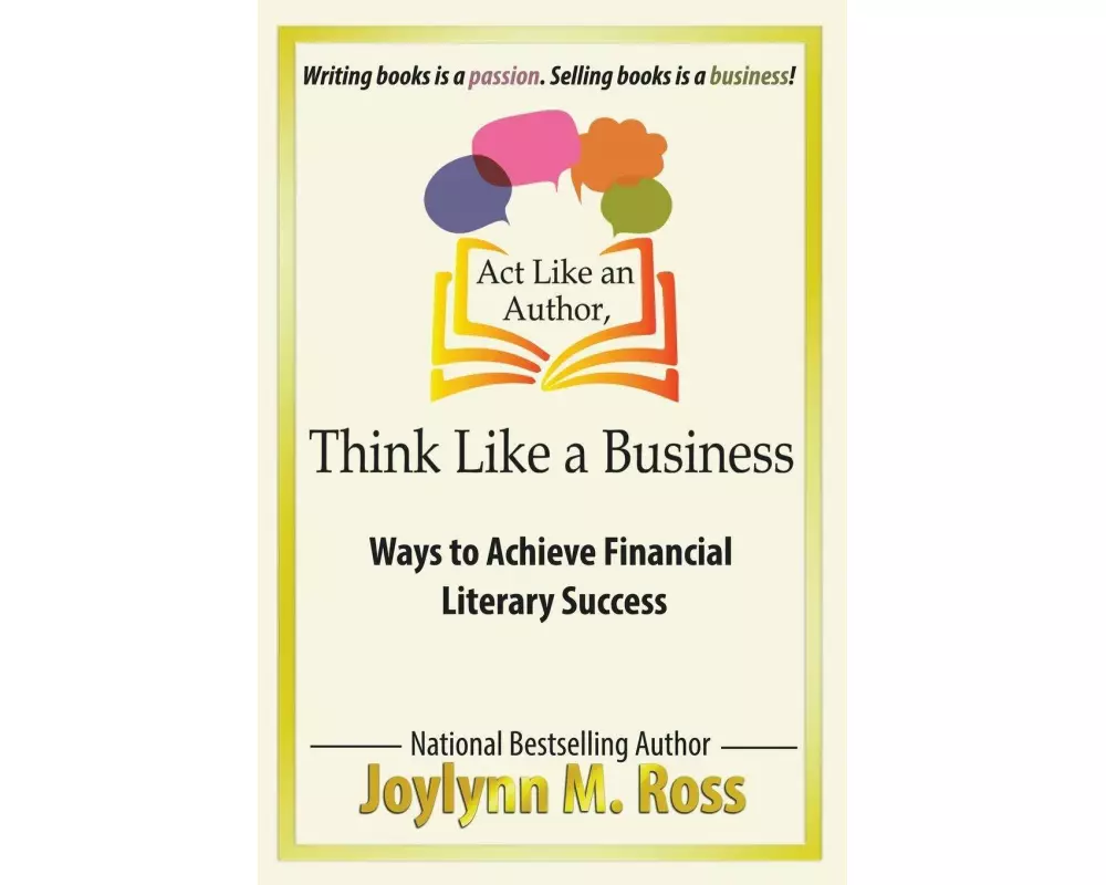 Act Like an Author, Think Like a Business