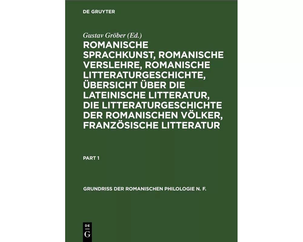 Romanische Sprachkunst, romanische Verslehre, romanische Litteraturgeschichte, Übersicht über die lateinische Litteratur, die Litteraturgeschichte der