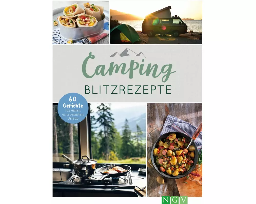 Camping-Blitzrezepte • 60 Gerichte für einen entspannten Urlaub