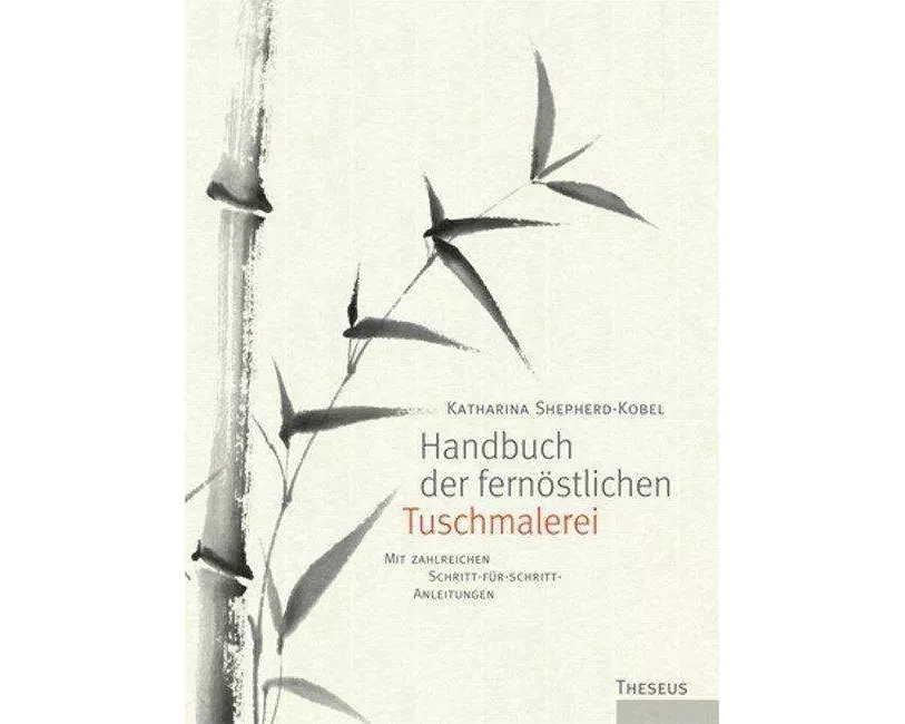 Handbuch der fernöstlichen Tuschmalerei