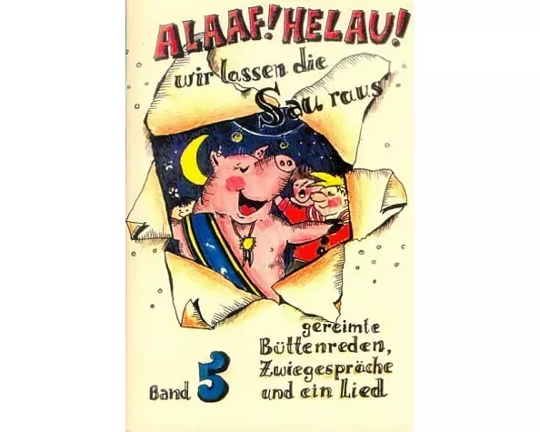 Alaaf! Helau! Wir lassen die Sau raus