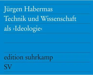 Technik und Wissenschaft als »Ideologie«