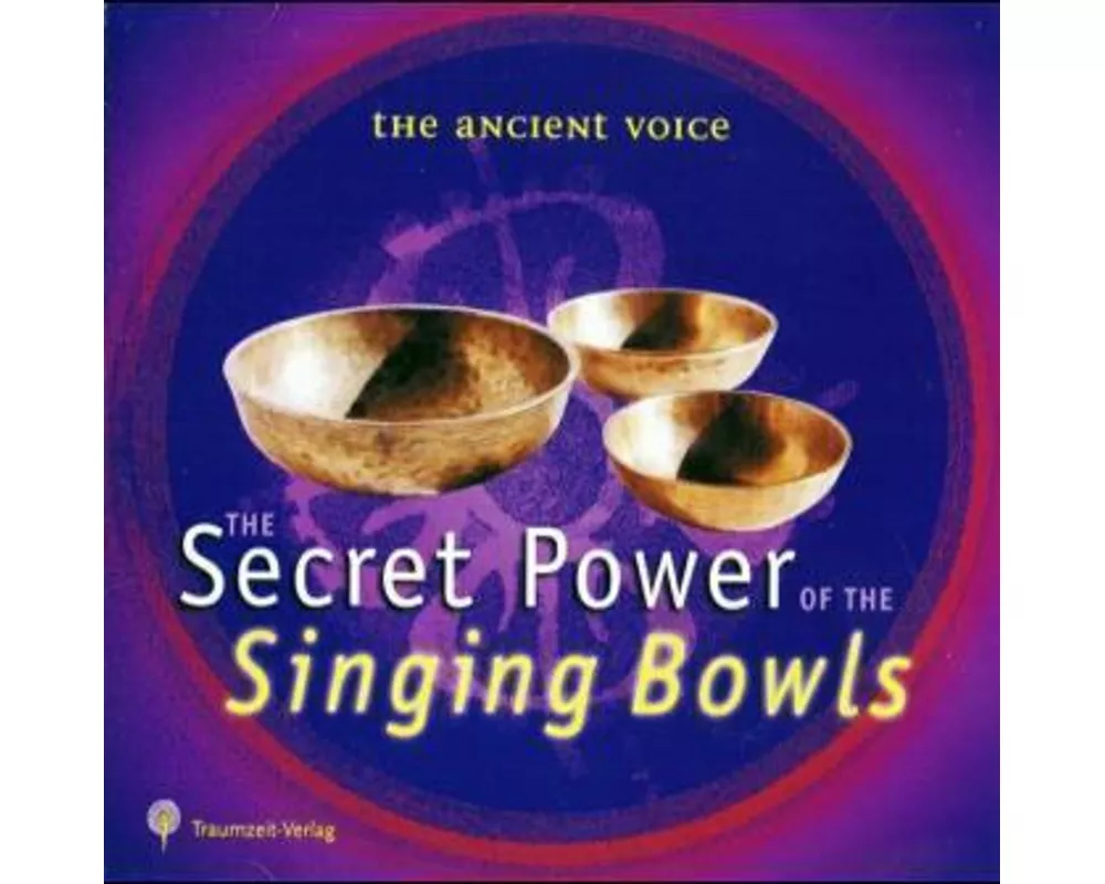 The Secret Power of the Singing Bowls /Die geheime Kraft der Klangschalen
