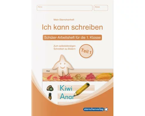 Ich kann schreiben  Teil 1 Schüler-Arbeitsheft für die 1. Klasse
