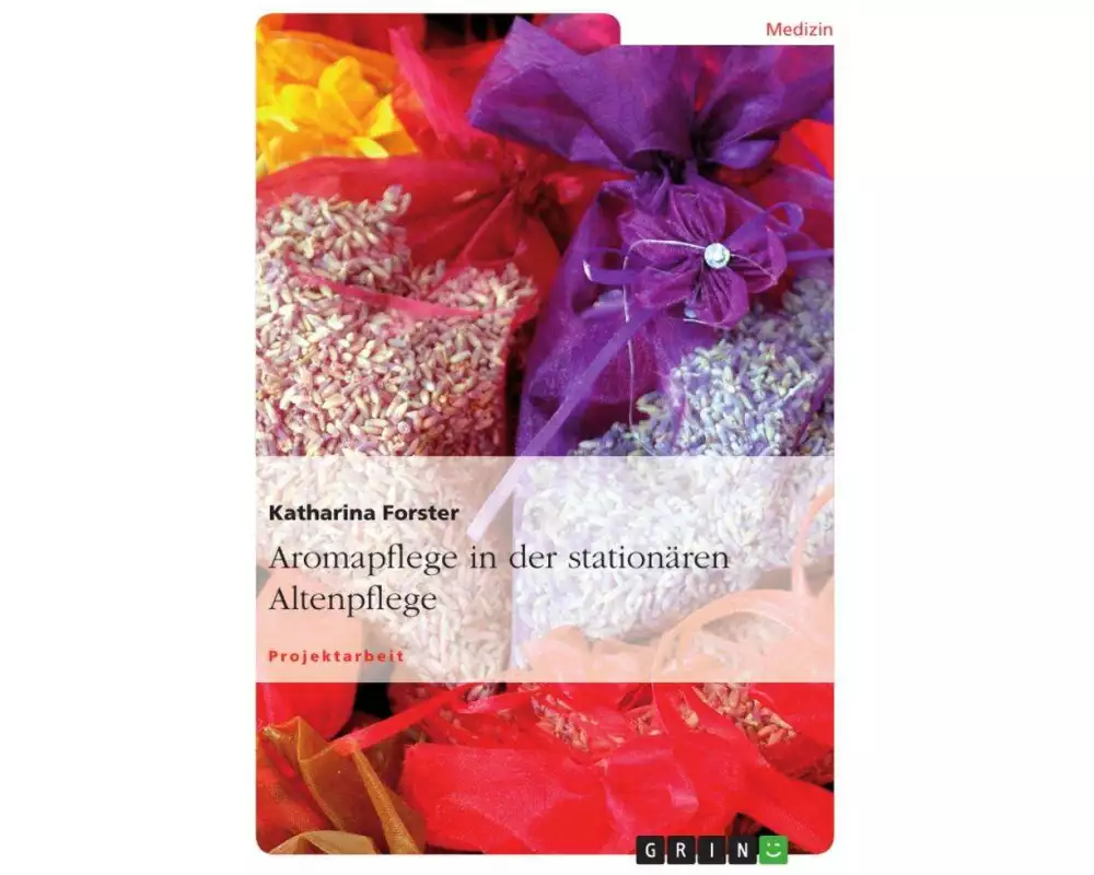 Aromapflege in der stationären Altenpflege