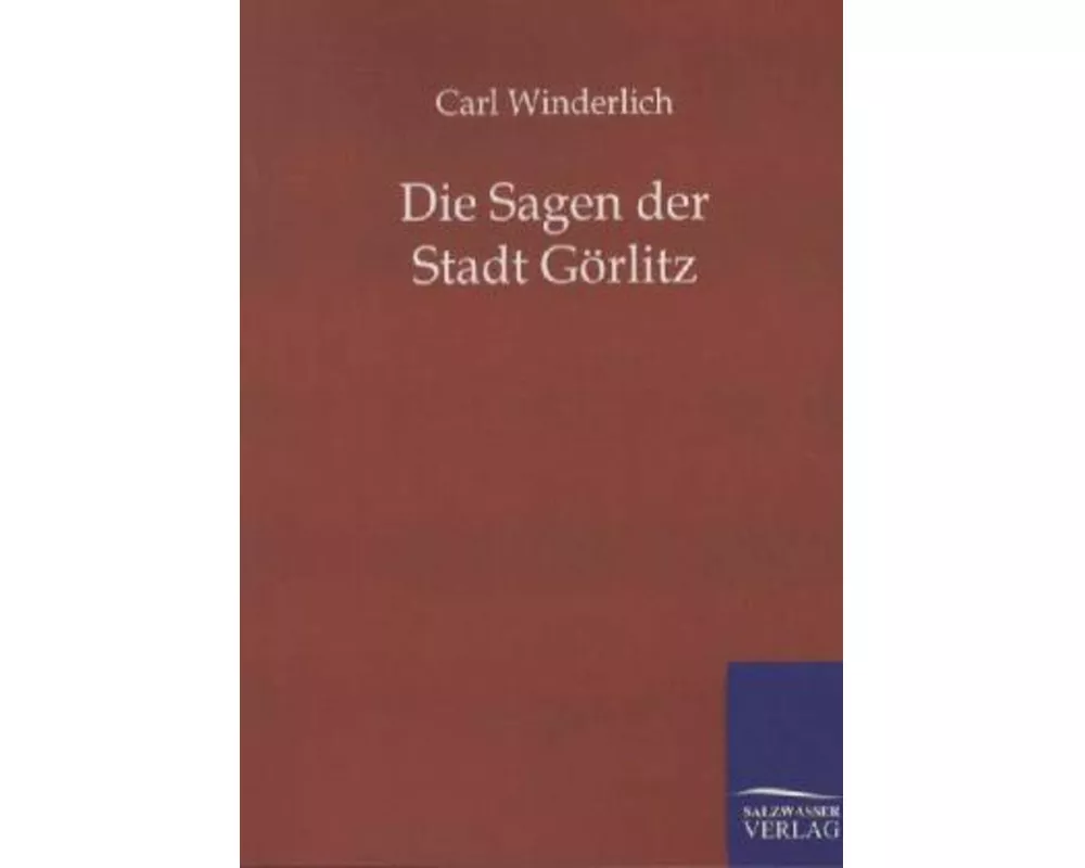 Die Sagen der Stadt Görlitz