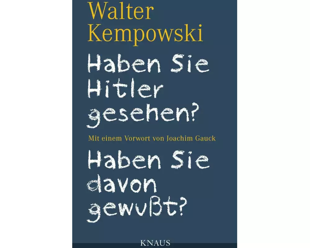 Haben Sie Hitler gesehen? Haben Sie davon gewußt?