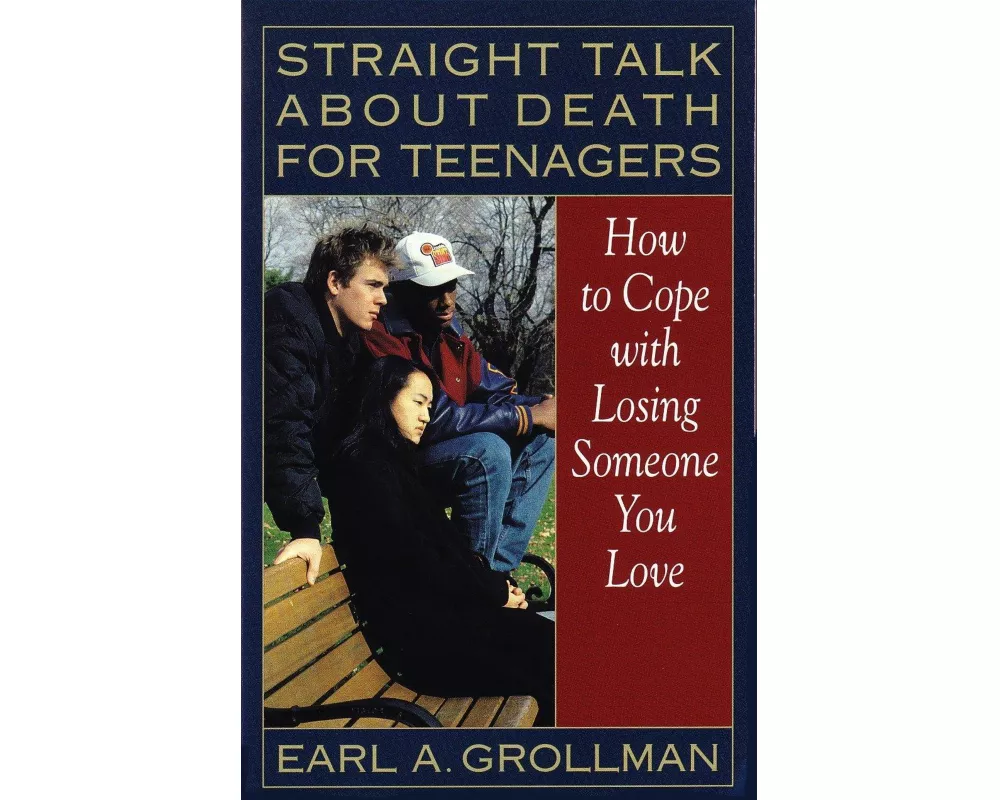 Straight Talk about Death for Teenagers