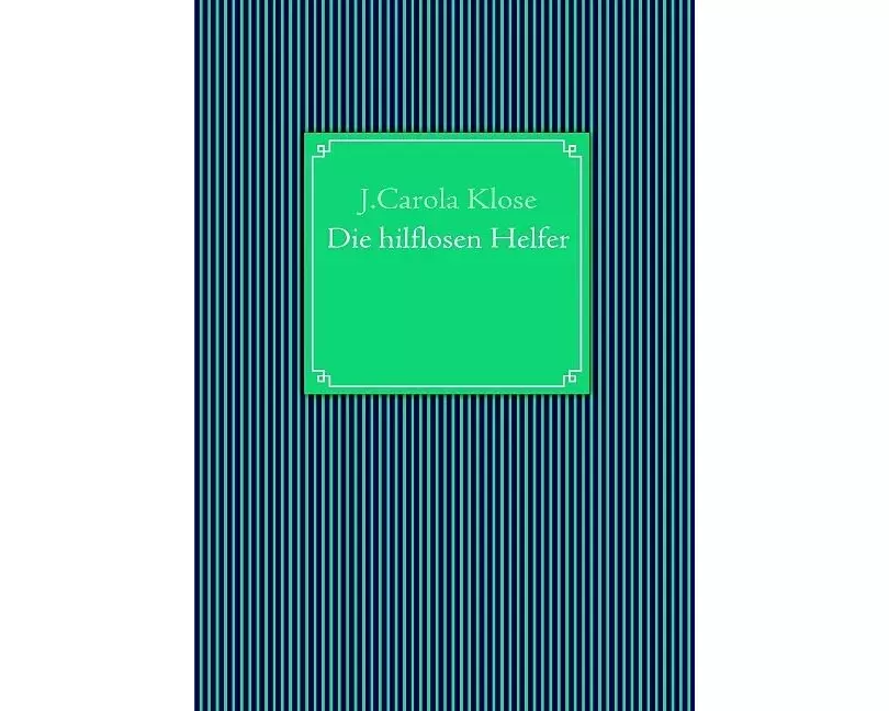 Die hilflosen Helfer