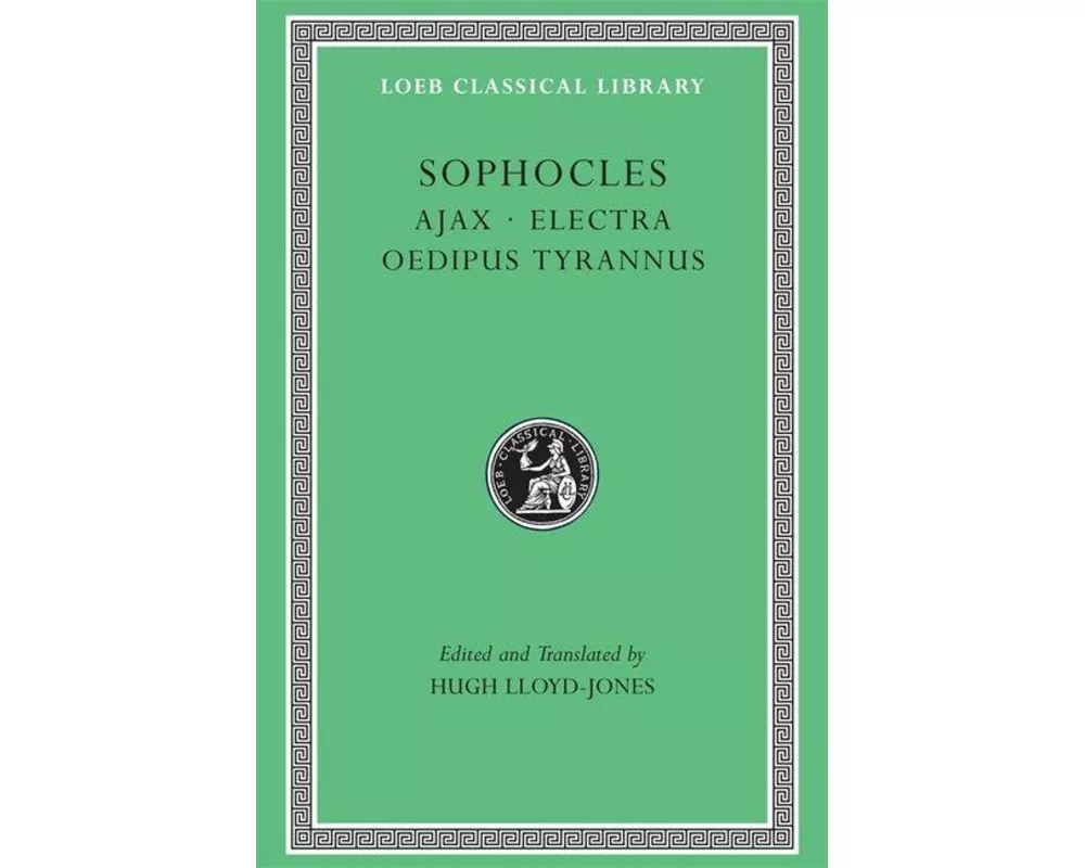 Ajax. Electra. Oedipus Tyrannus