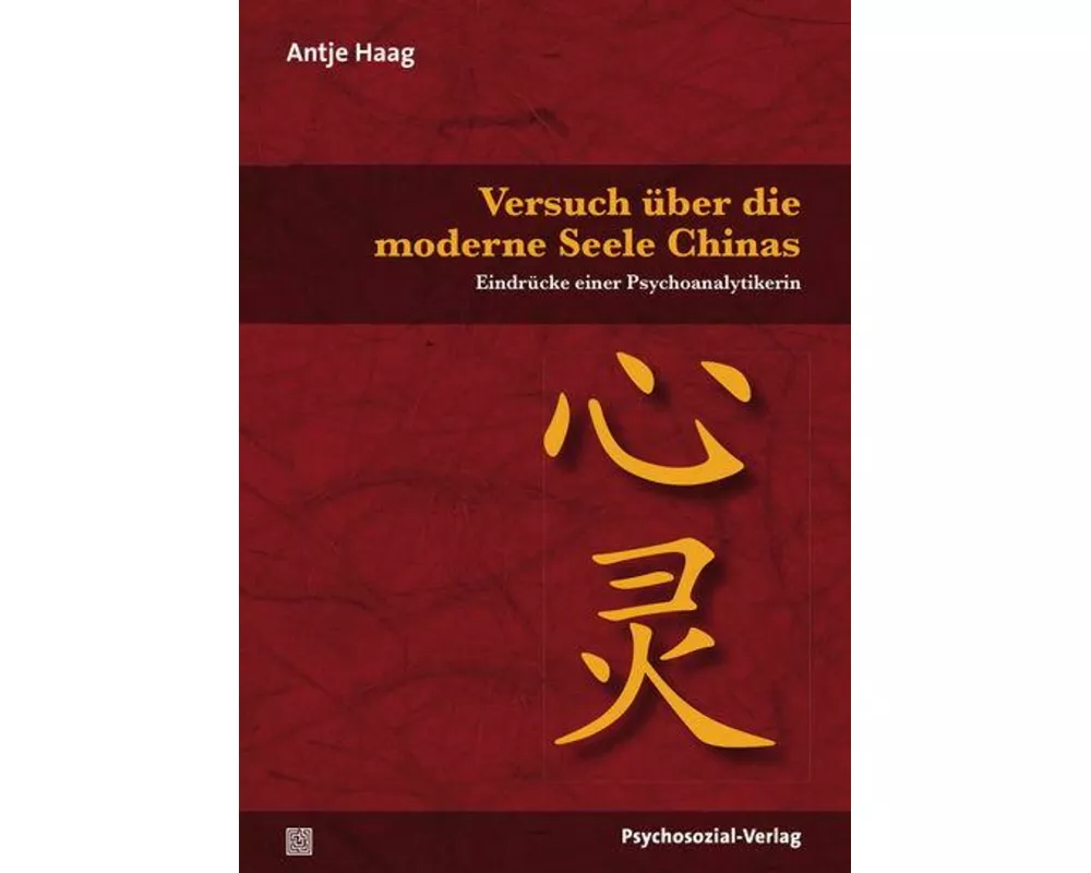 Versuch über die moderne Seele Chinas