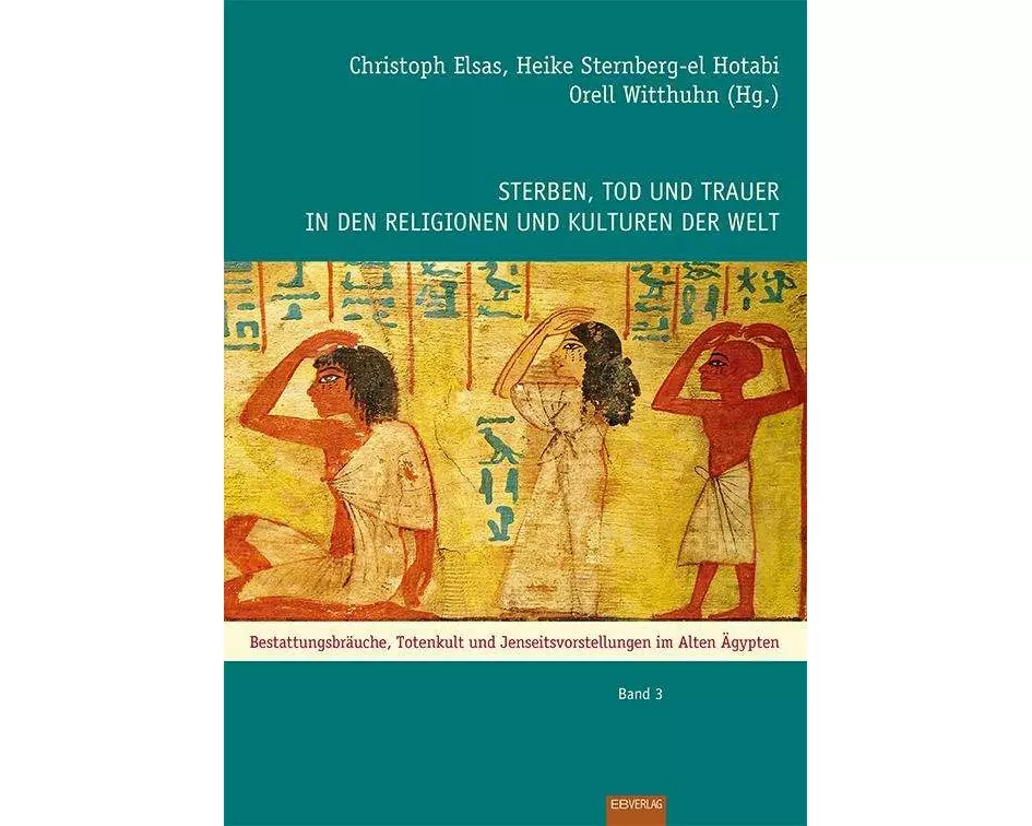 Sterben, Tod und Trauer in den Religionen und Kulturen der Welt