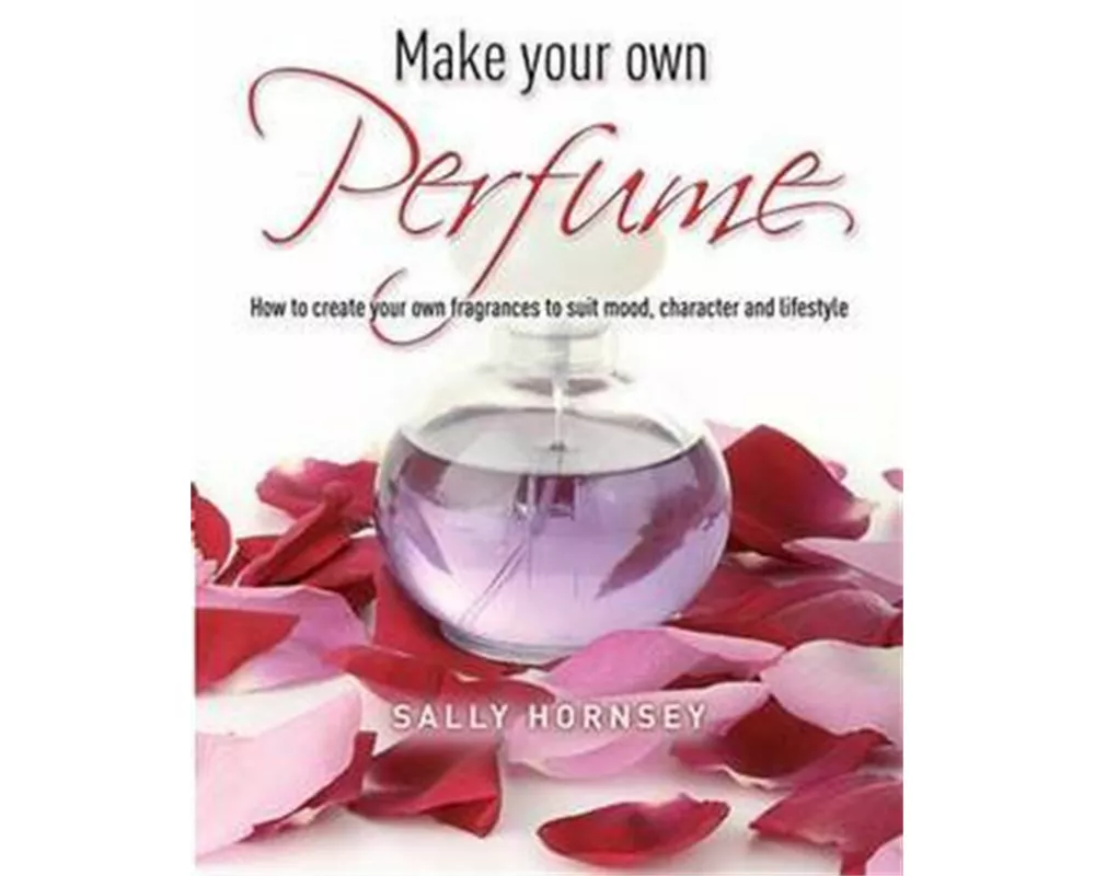 Make Your Own Perfume