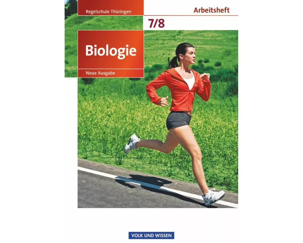 Biologie - Ausgabe Volk und Wissen - Regelschule Thüringen - Neue Ausgabe - 7./8. Schuljahr
