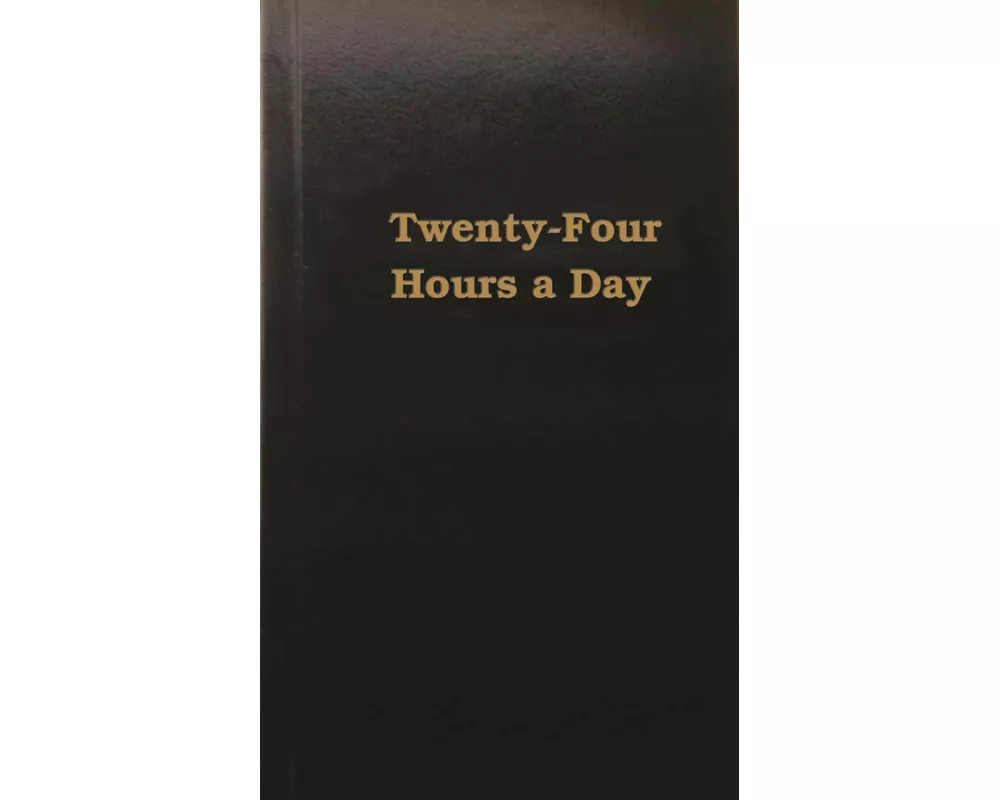 Twenty-four Hours A Day