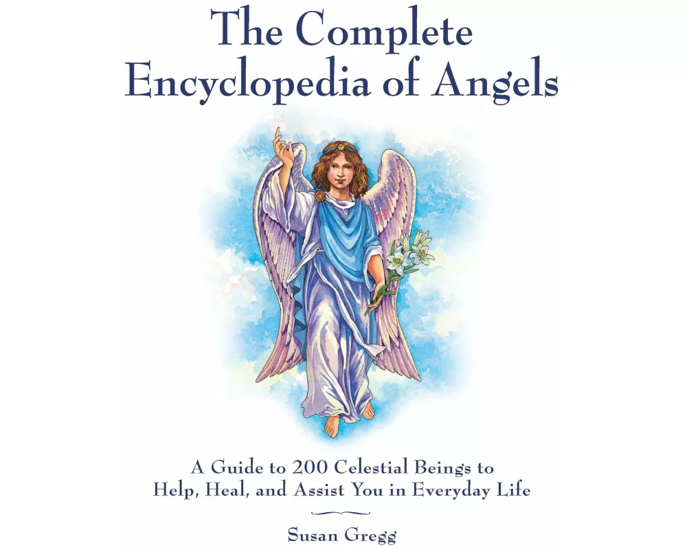 The Complete Encyclopedia of Angels
