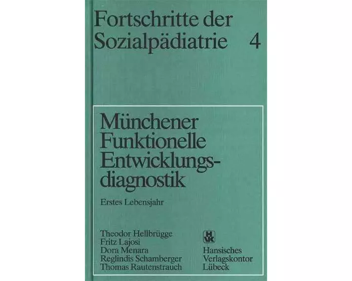 Fortschritte der Sozialpädiatrie 4: Münchener Funktionelle Entwicklungsdiagnostik