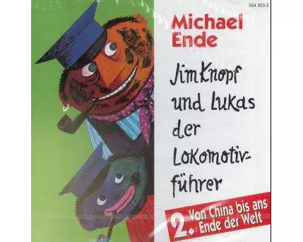 Jim Knopf und Lukas der Lokomotivführer - CDs / Von China bis ans Ende der Welt