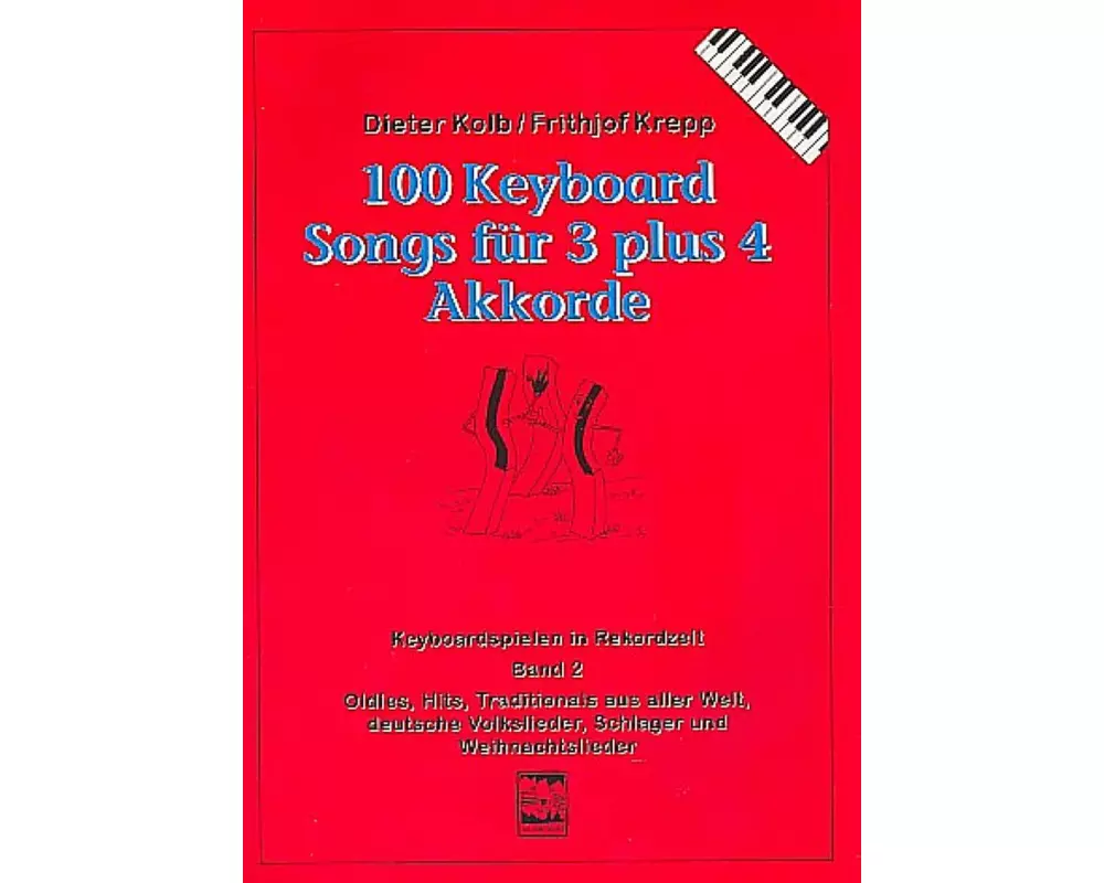 100 Keyboard Songs für 3 plus 4 Akkorde