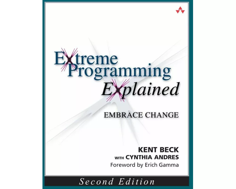 Extreme Programming Explained: Embrace Change