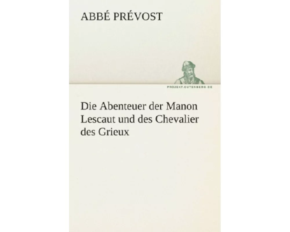 Die Abenteuer der Manon Lescaut und des Chevalier des Grieux