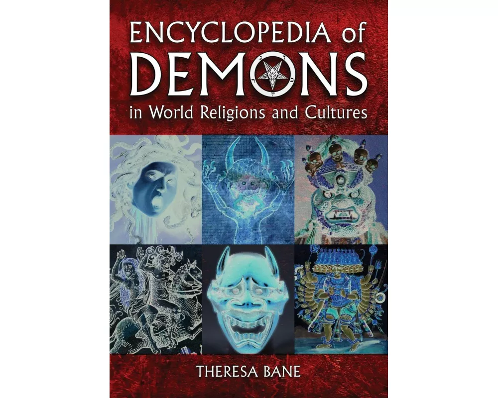 Encyclopedia of Demons in World Religions and Cultures
