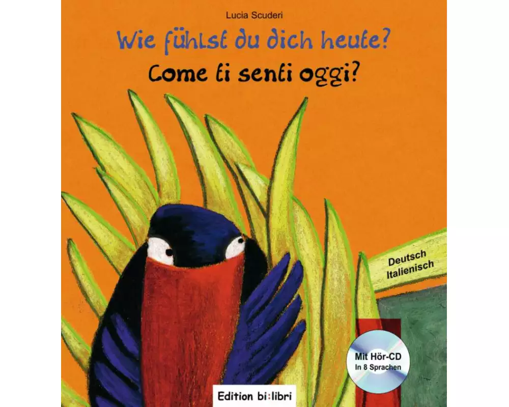 Wie fühlst du dich heute? Kinderbuch Deutsch-Italienisch
