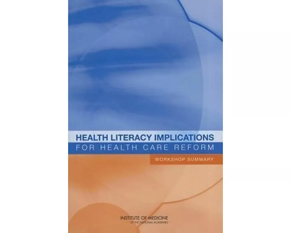 Health Literacy Implications for Health Care Reform