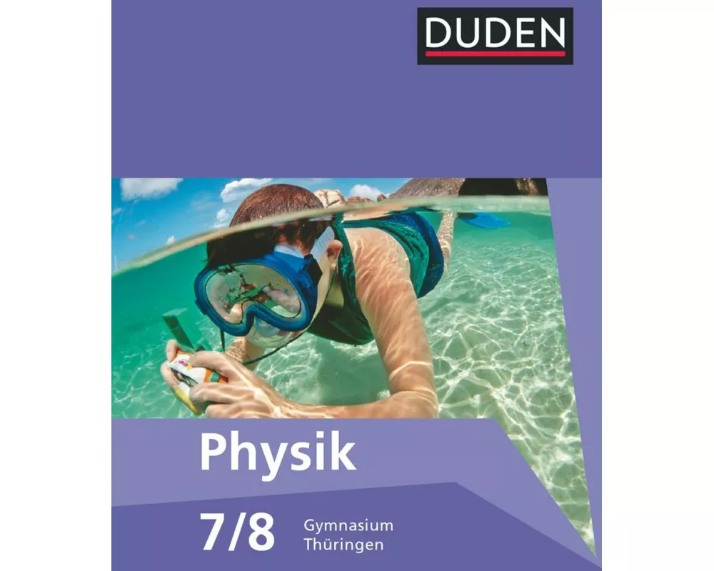 Duden Physik - Gymnasium Thüringen - 7./8. Schuljahr
