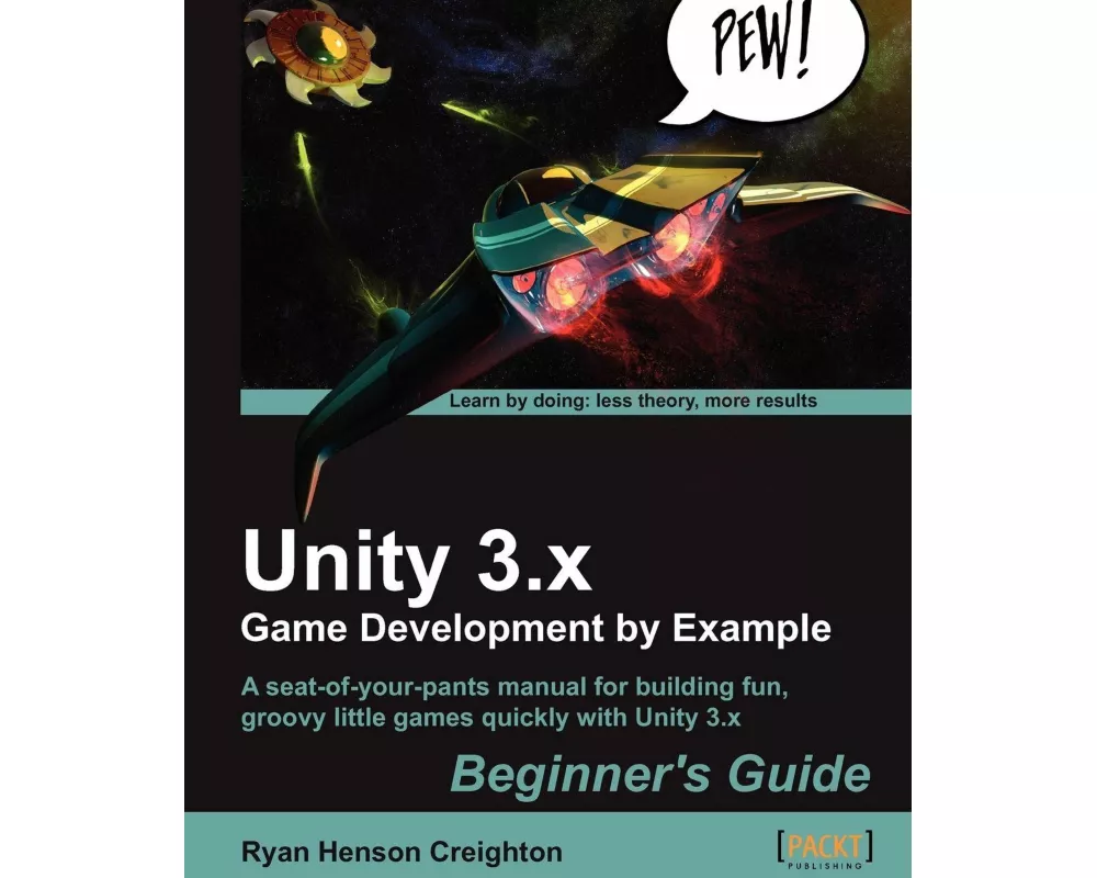 Unity 3.x Game Development by Example Beginner's Guide