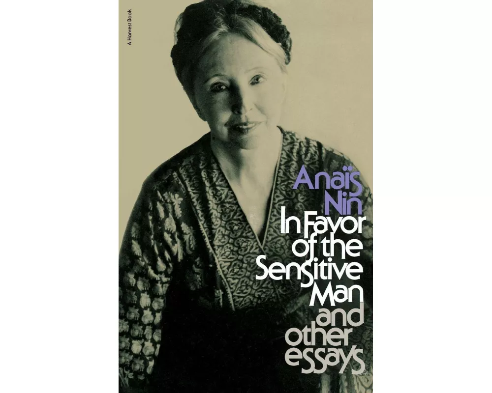 In Favor of the Sensitive Man and Other Essays