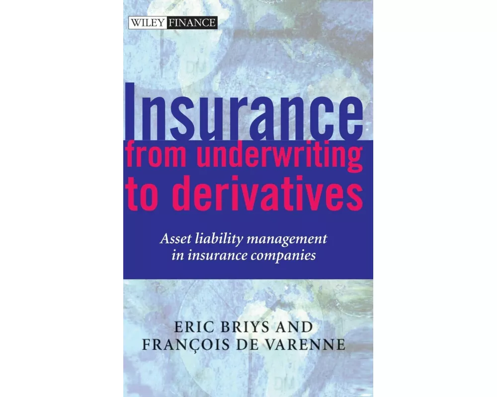 Insurance: From Underwriting to Derivatives