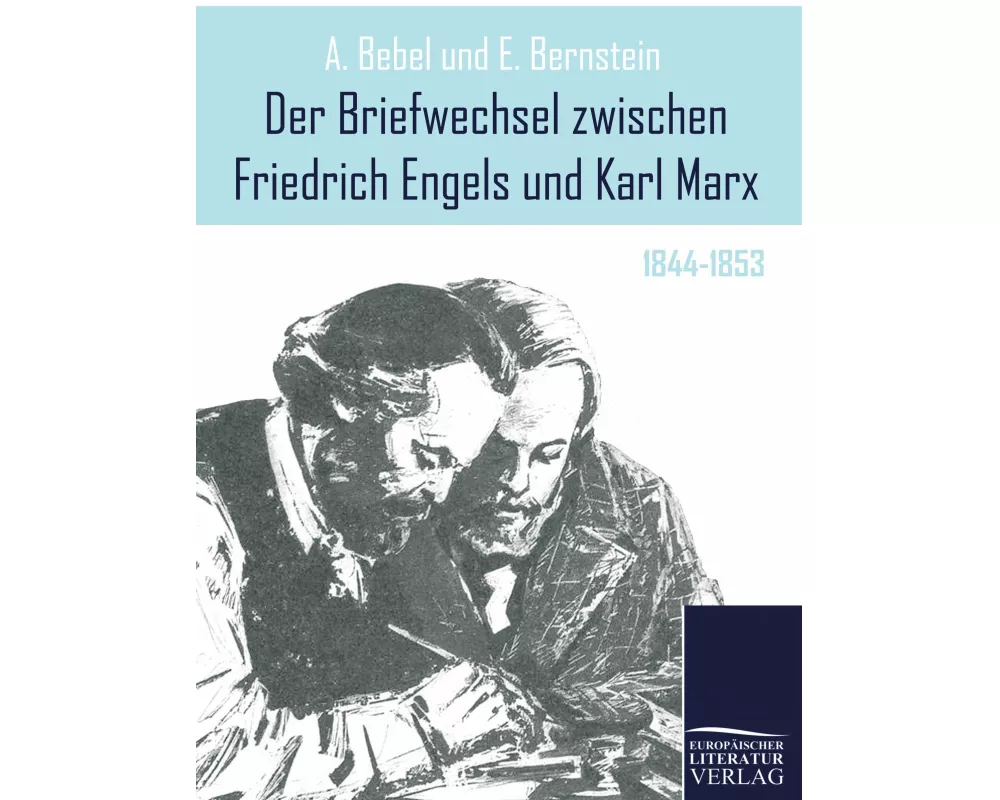 Der Briefwechsel zwischen Friedrich Engels und Karl Marx