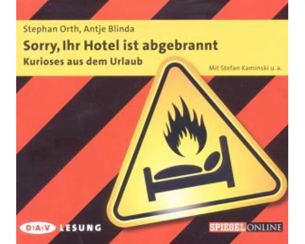 Sorry, Ihr Hotel ist abgebrannt – Kurioses aus dem Urlaub